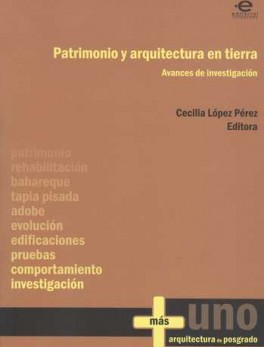 PATRIMONIO Y ARQUITECTURA EN TIERRA. AVANCES DE INVESTIGACION