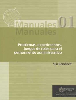 PROBLEMAS EXPERIMENTOS (2A.ED) JUEGOS DE ROLES PARA EL PENSAMIENTO ADMINISTRATIVO