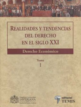 REALIDADES Y TENDENCIAS (TOMO I) DEL DERECHO EN EL SIGLO XXI. DERECHO ECONOMICO