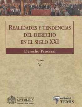 REALIDADES Y TENDENCIAS (TOMO V) DEL DERECHO EN EL SIGLO XXI. DERECHO PROCESAL