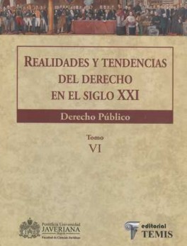 REALIDADES Y TENDENCIAS (TOMO VI) DEL DERECHO EN EL SIGLO XXI. DERECHO PUBLICO