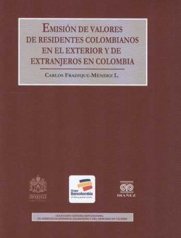 EMISION DE VALORES DE RESIDENTES COLOMBIANOS EN EL EXTERIOR Y DE EXTRANJEROS EN COLOMBIA