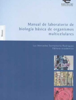MANUAL DE LABORATORIO DE BIOLOGIA (+CD) BASICA DE ORGANISMOS MULTICELULARES