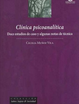 CLINICA PSICOANALITICA DOCE ESTUDIOS DE CASO Y ALGUNAS NOTAS DE TECNICA