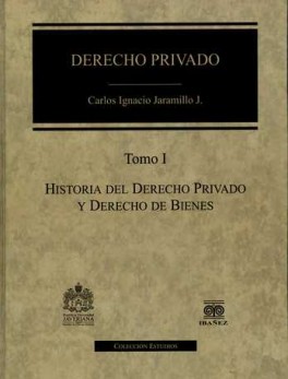 DERECHO PRIVADO (TOMO I) HISTORIA DEL DERECHO PRIVADO Y DERECHO DE BIENES