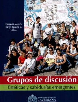 GRUPOS DE DISCUSION. ESTETICAS Y SABIDURIAS EMERGENTES