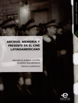 ARCHIVO MEMORIA Y PRESENTE EN EL CINE LATINOAMERICANO