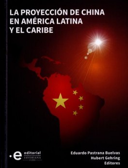 PROYECCION DE CHINA EN AMERICA LATINA Y EL CARIBE, LA