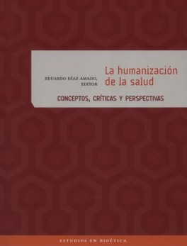 HUMANIZACION DE LA SALUD CONCPETOS CRITICAS Y PERSPECTIVAS, LA