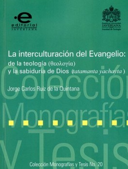 INTERCULTURACION DEL EVANGELIO DE LA TEOLOGIA Y LA SABIDURIA DE DIOS, LA