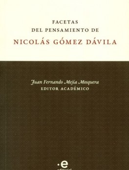 FACETAS DEL PENSAMIENTO DE NICOLAS GOMEZ DAVILA