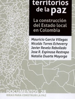 TERRITORIOS DE LA PAZ LA CONSTRUCCION DEL ESTADO LOCAL EN COLOMBIA, LOS