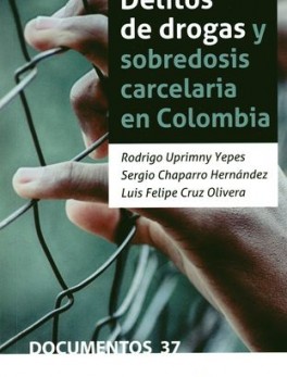 DELITOS DE DROGAS Y SOBREDOSIS CARCELARIA EN COLOMBIA