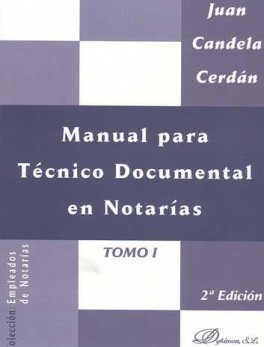 MANUAL PARA TECNICO (TOMO I) DOCUMENTAL EN NOTARIAS