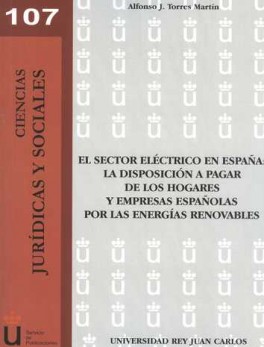 SECTOR ELECTRICO EN ESPAÑA: LA DISPOSICION A PAGAR DE LOS HOGARES Y EMPRESAS ESPAÑOLAS POR LAS ENERGIAS, EL