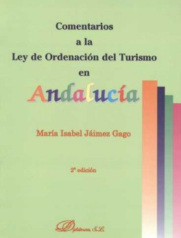 COMENTARIOS A LA LEY DE ORDENACION (2ª ED) DEL TURISMO EN ANDALUCIA
