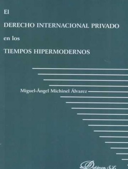 DERECHO INTERNACIONAL PRIVADO EN LOS TIEMPOS HIPERMODERNOS, EL