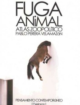 FUGA ANIMAL ATLAS ZOOPOLITICO