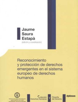 RECONOCIMIENTO Y PROTECCION DE DERECHOS EMERGENTES EN EL SISTEMA EUROPEO DE DERECHOS HUMANOS