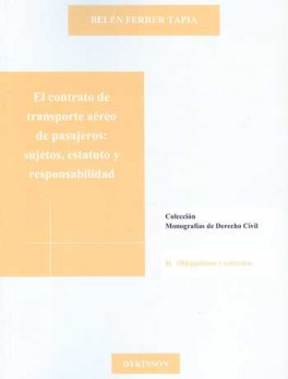 CONTRATO DE TRANSPORTE AEREO DE PASAJEROS: SUJETOS ESTATUTO Y RESPONSABILIDAD, EL