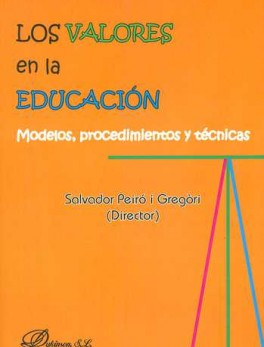 VALORES EN LA EDUCACION MODELOS PROCEDIMIENTOS Y TECNICAS, LOS