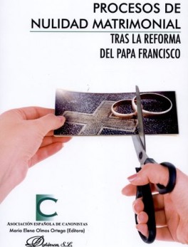 PROCESOS DE NULIDAD MATRIMONIAL TRAS LA REFORMA DEL PAPA FRANCISCO