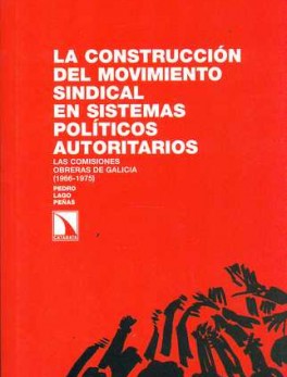 CONSTRUCCION DEL MOVIMIENTO SINDICAL EN SISTEMAS POLITICOS AUTORITARIOS, LA