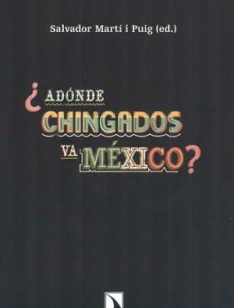 ADONDE CHINGADOS VA MEXICO?