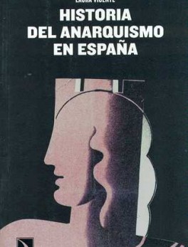 HISTORIA DEL ANARQUISMO EN ESPAÑA