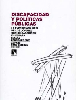 DISCAPACIDAD Y POLITICAS PUBLICAS. LA EXPERIENCIA REAL DE LOS JOVENES CON DISCAPACIDAD EN ESPAÑA