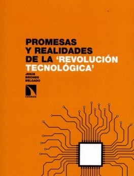 PROMESAS Y REALIDADES DE LA REVOLUCION TECNOLOGICA