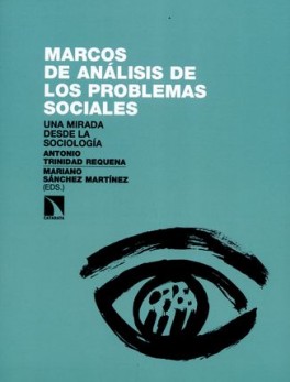 MARCOS DE ANALISIS DE LOS PROBLEMAS SOCIALES UNA MIRADA DESDE LA SOCIOLOGIA