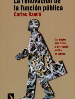 RENOVACION DE LA FUNCION PUBLICA ESTRATEGIAS PARA FRENAR LA CORRUPCION POLITICA EN ESPAÑA