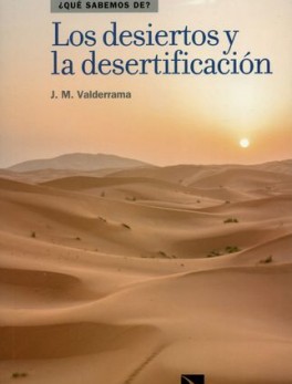 DESIERTOS Y LA DESERTIFICACION, LOS