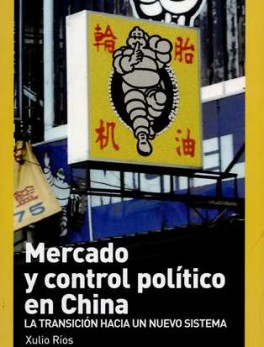 MERCADO Y CONTROL POLITICO EN CHINA. LA TRANSICION HACIA UN NUEVO SISTEMA