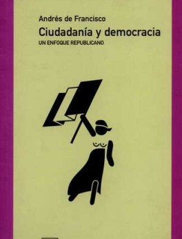 CIUDADANIA Y DEMOCRACIA. UN ENFOQUE REPUBLICANO
