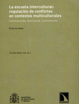 ESCUELA INTERCULTURAL REGULACION DE CONFLICTOS EN CONTEXTOS MULTICULTURALES, LA