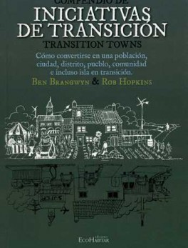 COMPENDIO DE INICIATIVAS DE TRANSICION. TRANSITION TOWNS