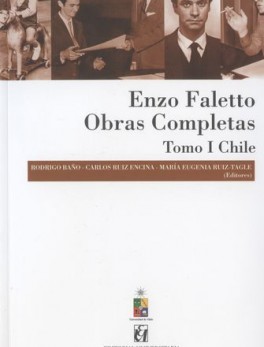 ENZO FALETTO OBRAS COMPLETAS. TOMO I CHILE