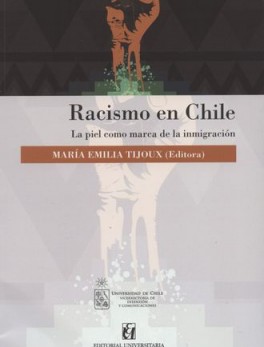 RACISMO EN CHILE. LA PIEL COMO MARCA DE LA INMIGRACION