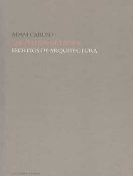 THE FEELING OF THINGS. ESCRITOS DE ARQUITECTURA