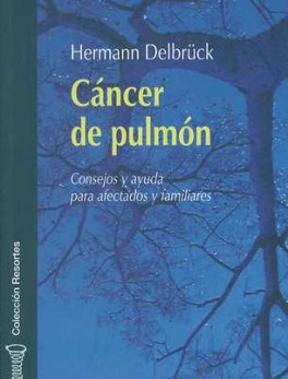 CANCER DE PULMON. CONSEJOS Y AYUDA PARA AFECTADOS Y FAMILIARES