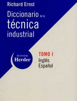 DICCIONARIO DE LA TECNICA (T.I. INGLES - ESPAÑOL) INDUSTRIAL