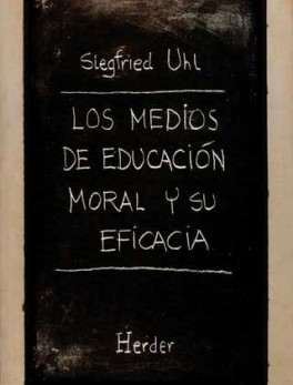 MEDIOS DE EDUCACION MORAL Y SU EFICACIA, LOS