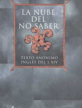 NUBE DEL NO SABER. TEXTO ANONIMO INGLES DEL S.XIV, LA