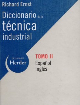 DICCIONARIO DE LA TECNICA (T.II. INGLES-ESPAÑOL) INDUSTRIAL