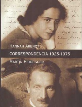 CORRESPONDENCIA 1925-1975 HANNAH ARENDT-MARTIN HEIDEGGER