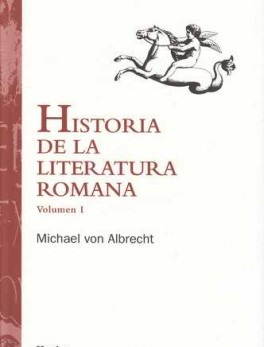 HISTORIA DE LA LITERATURA ROMANA (VOL.I)