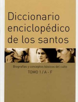 DICCIONARIO ENCICLOPEDICO DE LOS SANTOS. (TRES TOMOS) BIOGRAFIAS Y CONCEPTOS BASICOS DEL CULTO
