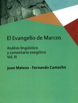 EVANGELIO DE MARCOS VOL.III ANALISIS LINGUISTICO Y COMENTARIO EXEGETICO, EL